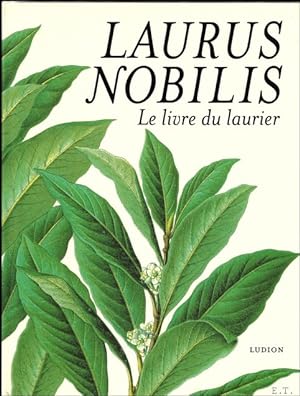 Seller image for Laurus nobilis lelivree du laurier for sale by BOOKSELLER  -  ERIK TONEN  BOOKS