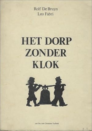 Immagine del venditore per HET DORP ZONDER KLOK. venduto da BOOKSELLER  -  ERIK TONEN  BOOKS