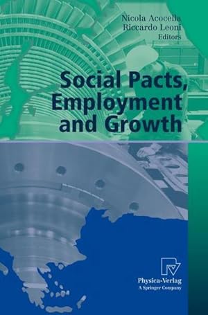 Bild des Verkufers fr Social Pacts, Employment and Growth: A Reappraisal of Ezio Tarantelli's Thought (AIEL Series in Labour Economics) : A Reappraisal of Ezio Tarantelli's Thought zum Verkauf von AHA-BUCH