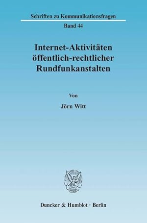 Seller image for Internet-Aktivitten ffentlich-rechtlicher Rundfunkanstalten. (Schriften zu Kommunikationsfragen) : Dissertationsschrift for sale by AHA-BUCH