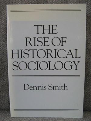 Image du vendeur pour The Rise of Historical Sociology mis en vente par PsychoBabel & Skoob Books