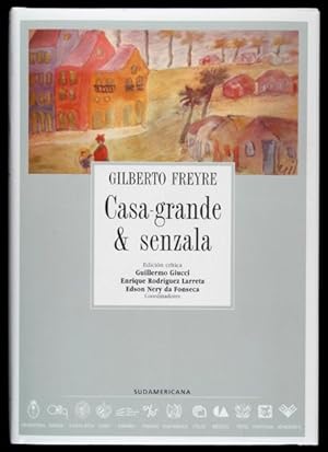 Immagine del venditore per Casa Grande & Senzala / Edio crtica de Guillermo Giucci, Enrique Rodrguez Larreta e Edson Nery da Fonseca venduto da Lirolay