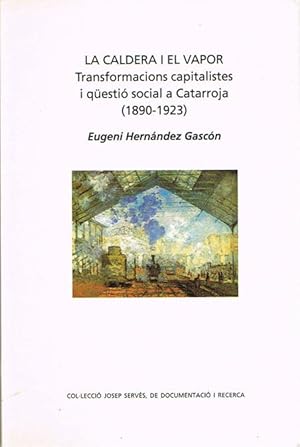 Imagen del vendedor de LA CALDERA DE VAPOR. Transformacions capitalistes i qesti social a Catarroja (1890-1930). a la venta por Asilo del libro