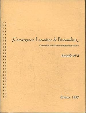 CONVERGENCIA LACANIANA DE PSICOANALISIS. COMISION DE ENLACE DE BUENOS AIRES. BOLETIN Nº 4.