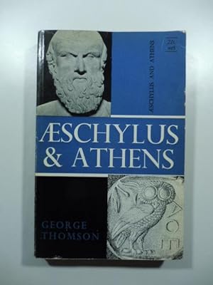Aeschiylus and athens. A study in the social origins of drama