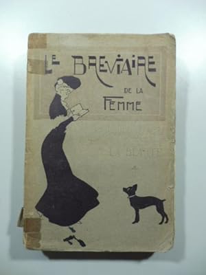 Seller image for Le breviaire de la femme. Pratiques secretes de la beaute'. Illustre' par la photographie d'apres nature for sale by Coenobium Libreria antiquaria