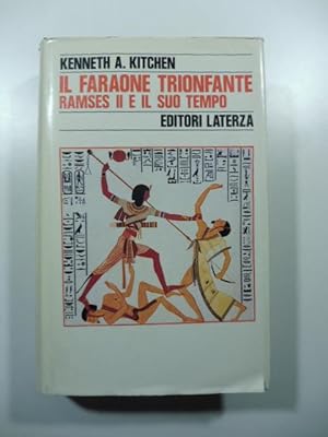 Bild des Verkufers fr Il faraone trionfante Ramses II e il suo tempo. zum Verkauf von Coenobium Libreria antiquaria