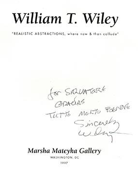 William T. Wiley: Realistic Abstractions, Where Now & Then Collude. Signed.