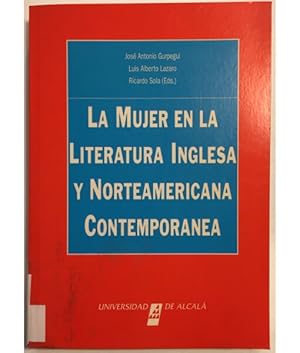 Immagine del venditore per LA MUJER EN LA LITERATURA INGLESA Y NORTEAMERICANA CONTEMPORNEA venduto da Librera Llera Pacios