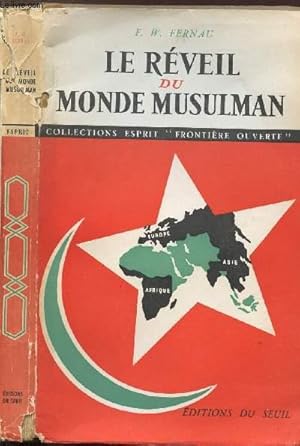 Seller image for LE REVEIL DU MONDE MUSULMAN - COLLECTION ESPRIT FRONTIERE OUVERTE for sale by Le-Livre