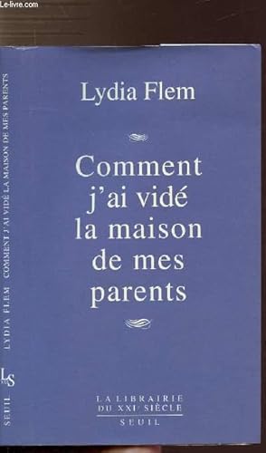Seller image for COMMENT J'AI VIDE LA MAISON DE MES PARENTS for sale by Le-Livre