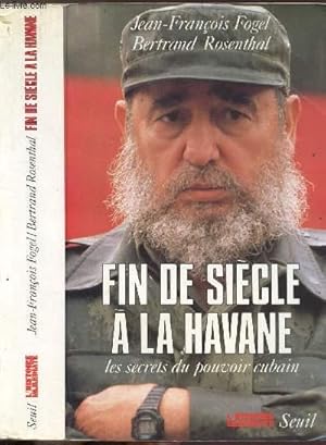 Imagen del vendedor de FIN DE SIECLE A LA HAVANE - LES SECRETS DU POUVOIR CUBAIN a la venta por Le-Livre