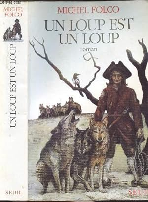 Bild des Verkufers fr UN LOUP EST UN LOUP zum Verkauf von Le-Livre