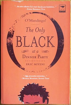 O'Mandingo!: The Only Black at a Dinner Party