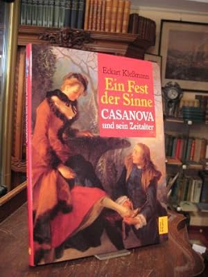 Ein Fest der Sinne : Casanova und sein Zeitalter.