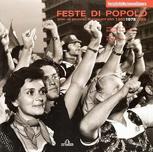 Seller image for Feste di popolo. 2004: un percorso di cinquant'anni 1955-1978-1989 for sale by Libro Co. Italia Srl