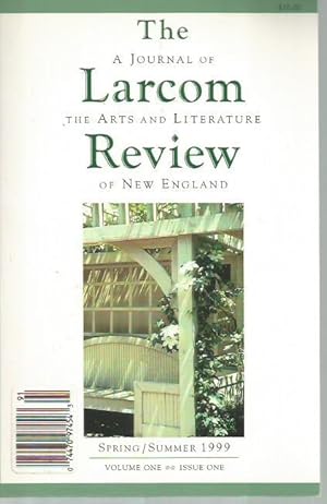 Seller image for The Larcom Review: A Journal of the Arts and Literature of New England , Volume One [1], Issue One [1] Spring/Summer 1999 for sale by Bookfeathers, LLC