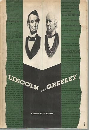 Seller image for Lincoln and Greeley for sale by Bookfeathers, LLC