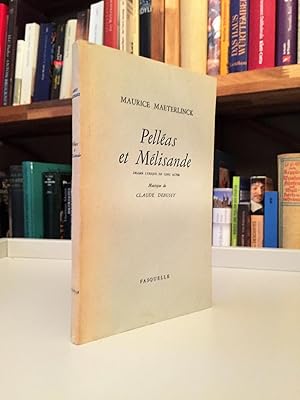 Seller image for Pelleas et Melisande. Drame lyrique en cinq actes. Musique de Claude Debussy. for sale by Antiquariat Seibold