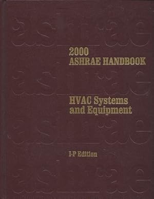 Heating, Ventilating and Air-Conditioning Systems and Equipment: 2000 ASHRAE Handbook (Inch-Pound...