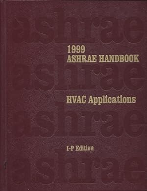 1999 Ashrae Handbook: Heating, Ventilating, and Air-Conditioning Applications : Inch-Pound Editio...
