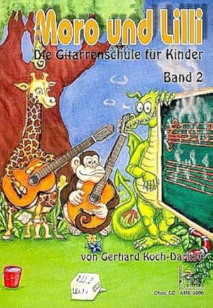 Bild des Verkufers fr Moro und Lilli. Bd.2 : Die Gitarrenschule fr Kinder. Band 2 zum Verkauf von AHA-BUCH GmbH