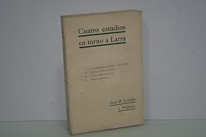 Seller image for MARIANO JOSE DE LARRA FIGARO CUATRO ESTUDIOS QUE LE ABORDAN O LE BORDEAN LOMBA Y PEDRAJA JOSE R 1936 for sale by LIBRERIA ANTICUARIA SANZ
