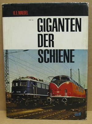 Bild des Verkufers fr Giganten der Schiene. Von Elektroloks und Dieselmaschinen, Pferdestrken und schellen Zgen. zum Verkauf von Nicoline Thieme