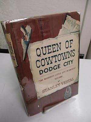 Seller image for Queen of Cowtowns: Dodge City: The Wickedest Little City in America 1872-1886. for sale by Zephyr Books