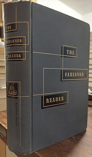 The Faulkner Reader: Selections from the works of William Faulkner