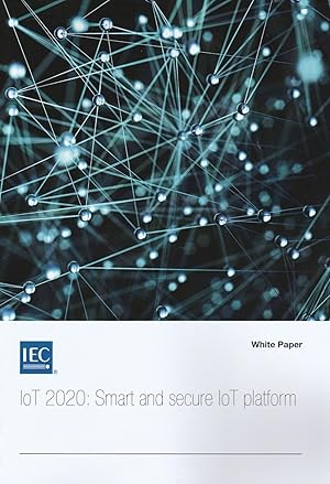 Image du vendeur pour IoT 2020: Smart and Secure IoT Platform (White Paper) mis en vente par BookOrders