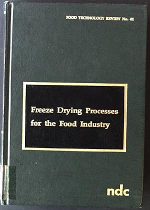 Image du vendeur pour Freeze Drying Processes for the Food Industry Food Technology Review No.41 mis en vente par books4less (Versandantiquariat Petra Gros GmbH & Co. KG)