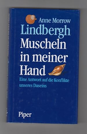 Bild des Verkufers fr Muscheln in meiner Hand : e. Antwort auf d. Konflikte unseres Daseins. [Aus d. Amerikan. von Maria Wolff u. Peter Stadelmayer (Gedichte)] zum Verkauf von Allguer Online Antiquariat