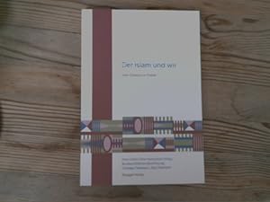 Bild des Verkufers fr Der Islam und wir. Vom Dialog zur Politik. zum Verkauf von Antiquariat Bookfarm