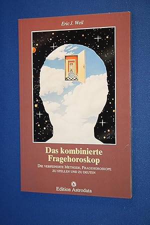 Das kombinierte Fragehoroskop : die verfeinerte Methode, Fragehoroskope zu stellen und zu deuten