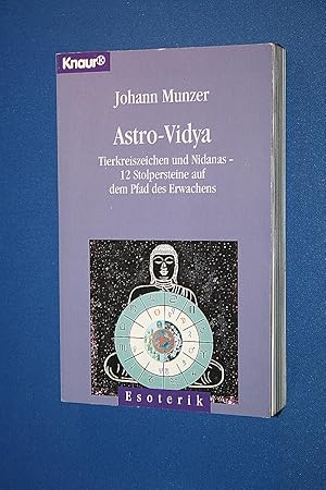 Astro-Vidya : Tierkreiszeichen und Nidanas ; 12 Stolpersteine auf dem Pfad des Erwachens