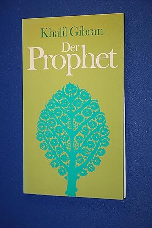 Der Prophet : Wegweiser zu e. sinnvollen Leben