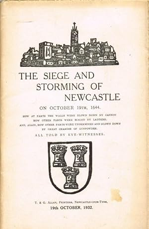 Seller image for THE SIEGE AND STORMING OF NEWCASTLE ON OCTOBER 19TH 1644 for sale by Paul Meekins Military & History Books