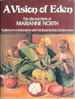 Bild des Verkufers fr A vision of Eden: the life and work of Marianne North zum Verkauf von Acanthophyllum Books