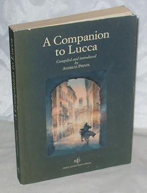 Bild des Verkufers fr A Companion to Lucca zum Verkauf von James Hulme Books