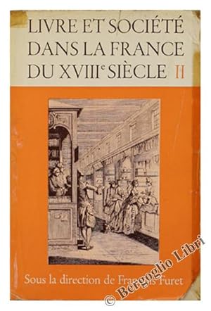 LIVRE ET SOCIETE' DANS LA FRANCE DU XVIII SIECLE. Vol.II.: