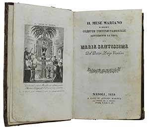 IL MESE MARIANO O SIENO TRENTUNO DISCORSI-PANEGIRICI CONTENENTI LA VITA DI MARIA SANTISSIMA.: