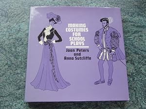 Seller image for MAKING COSTUMES FOR SCHOOL PLAYS for sale by Ron Weld Books