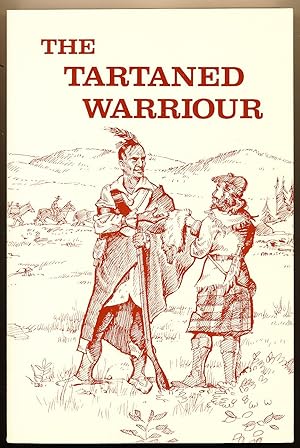 Seller image for The Tartaned Warriour: A Story About the Scots Among the Cherokee Indians-1745-1777 for sale by Paradox Books USA