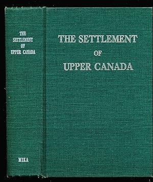 Seller image for The Settlement of Upper Canada (Canadiana Reprint Series No. 1) for sale by Paradox Books USA