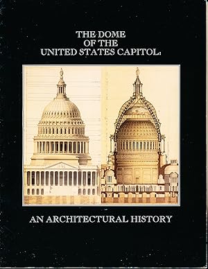 Imagen del vendedor de The Dome of the United States Capital: an Architectural History a la venta por Paradox Books USA