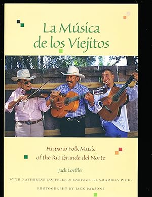 Image du vendeur pour La Musica De Los Viejitos: Hispano Folk Music of the Rio Grande Del Norte mis en vente par Paradox Books USA