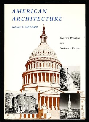 American Architecture: Volume 1: 1607-1860 and Volume 2: 1860-1976