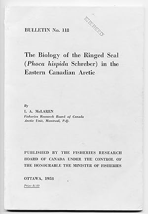 The Biology of the Ringed Seal (Phoca Hispida Schreber) in the Eastern Canadian Arctic-Bulletin N...