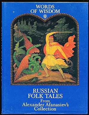 Words of Wisdom: Russian Folk Tales From Alexander Afanasiev's Collection